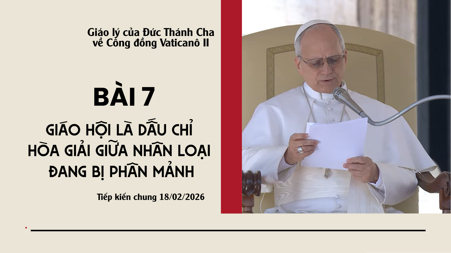 Giáo lý về Công đồng Vaticanô II_Bài 7: Giáo hội là dấu chỉ hòa giải giữa nhân loại đang bị phân mảnh